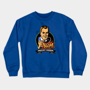 ANARCHIST COOKBOOK Crewneck Sweatshirt